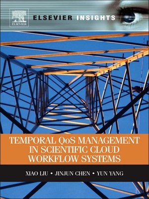 cover image of Temporal QOS Management in Scientific Cloud Workflow Systems